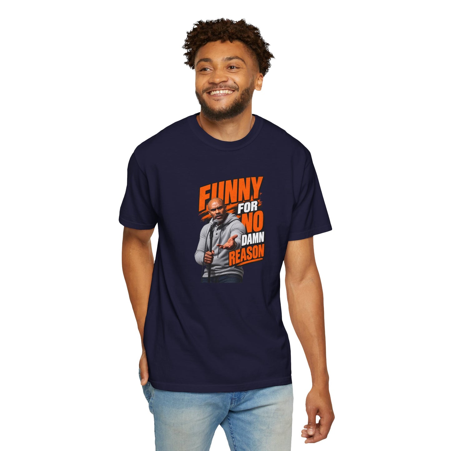 Funny For No Damn Reason T-Shirt — JerroldB Comedy Tee