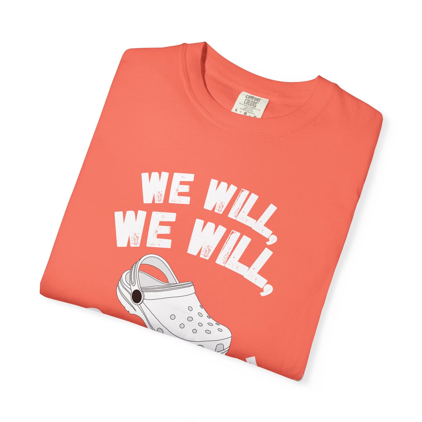 We Will, We Will Croc You Tee