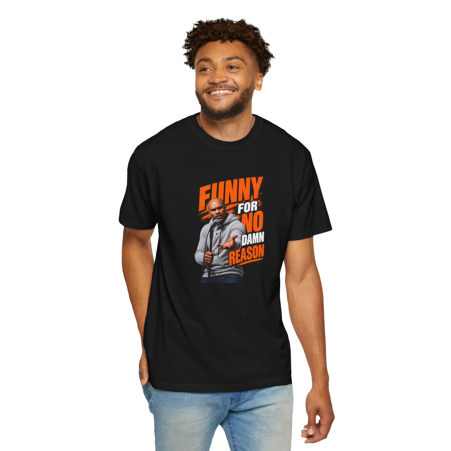 Funny For No Damn Reason T-Shirt — JerroldB Comedy Tee