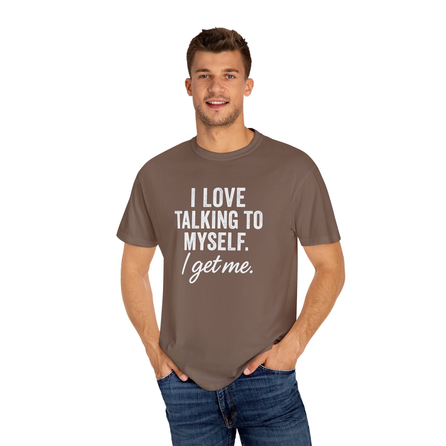 The I Get Me Tee - Funny Self-Talk T-Shirt