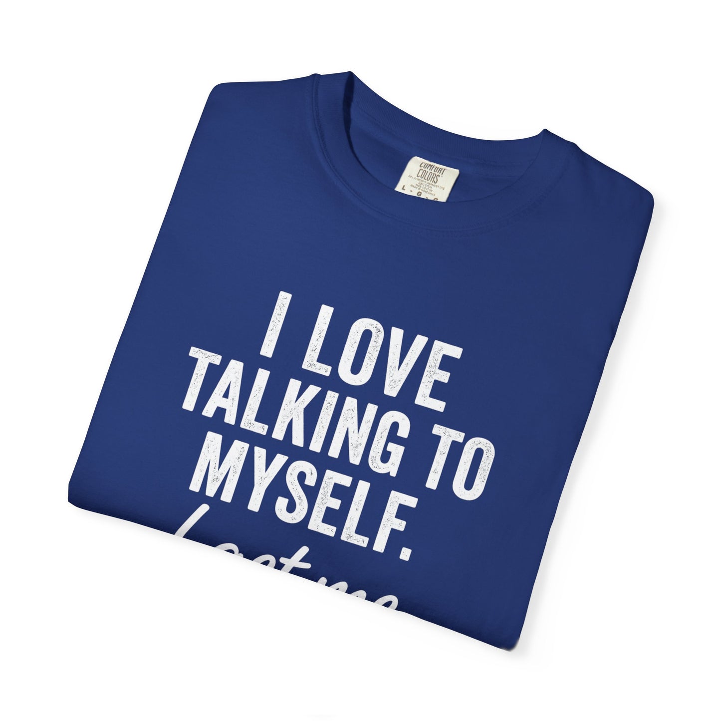 The I Get Me Tee - Funny Self-Talk T-Shirt