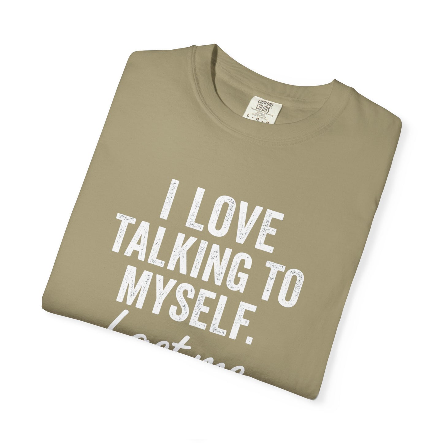The I Get Me Tee - Funny Self-Talk T-Shirt