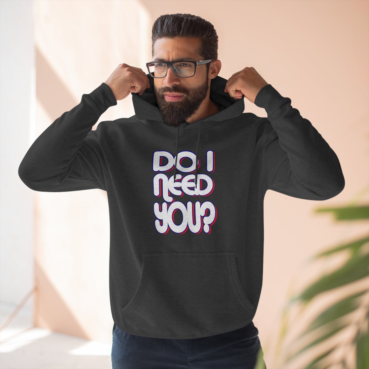 Do I Need U Hoodie
