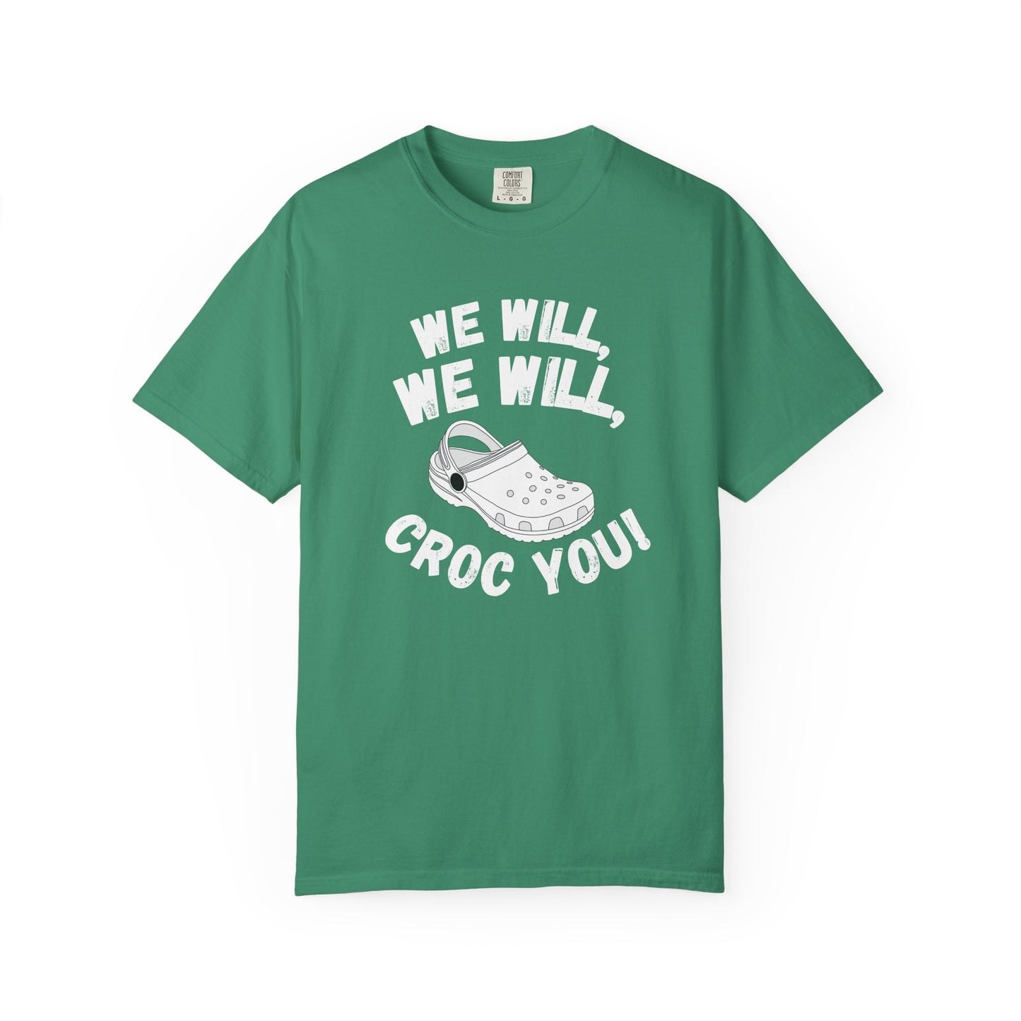 We Will, We Will Croc You Tee
