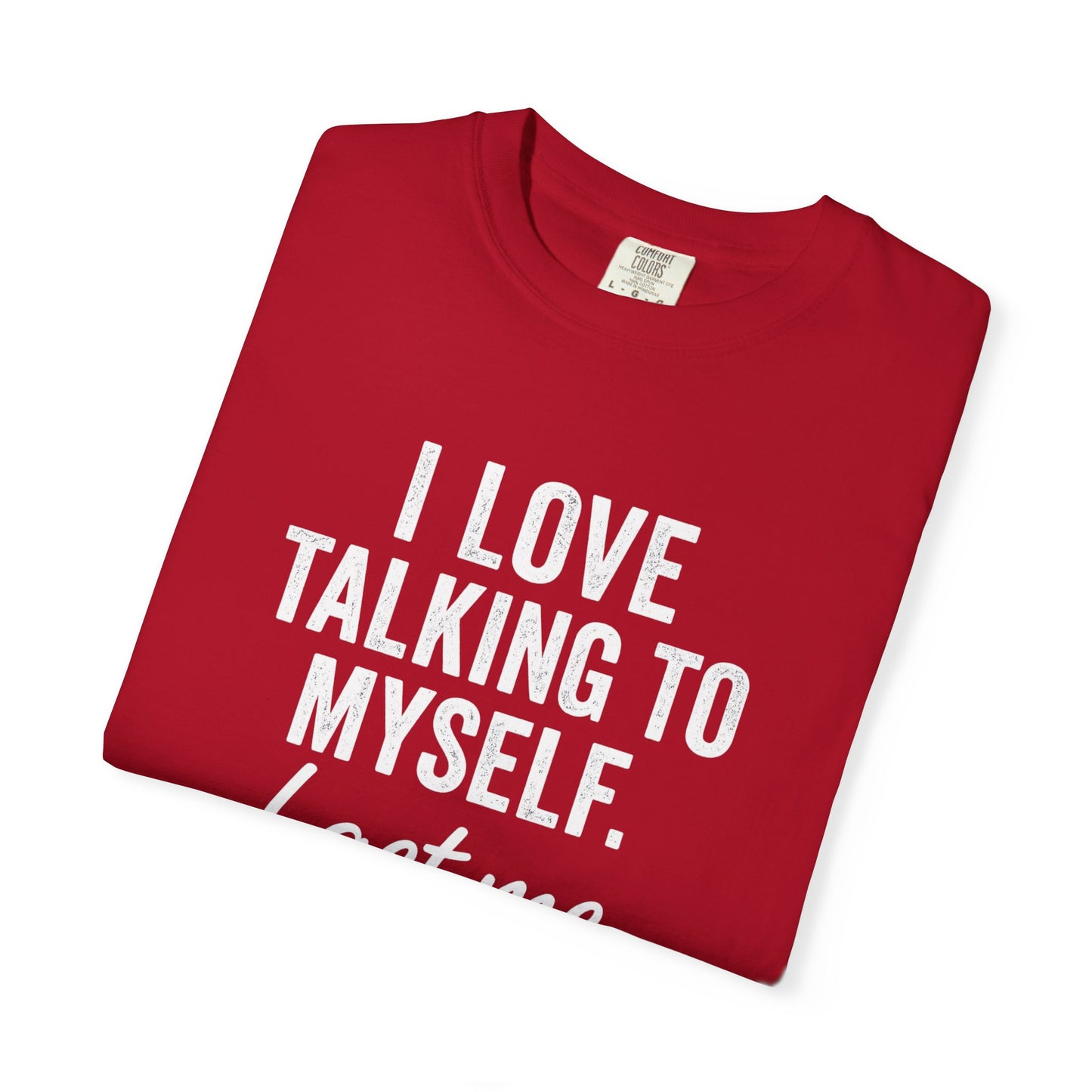The I Get Me Tee - Funny Self-Talk T-Shirt