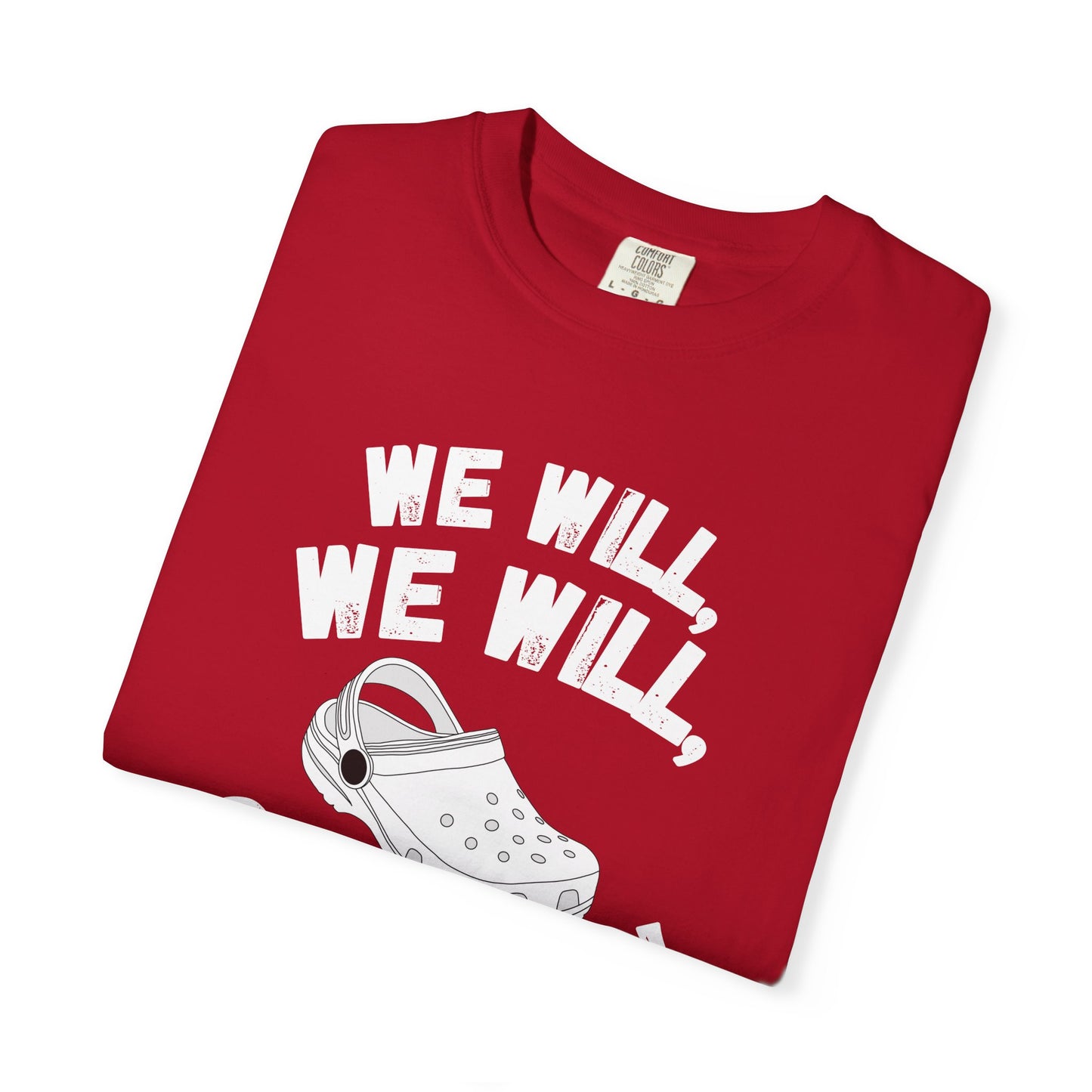 We Will, We Will Croc You Tee