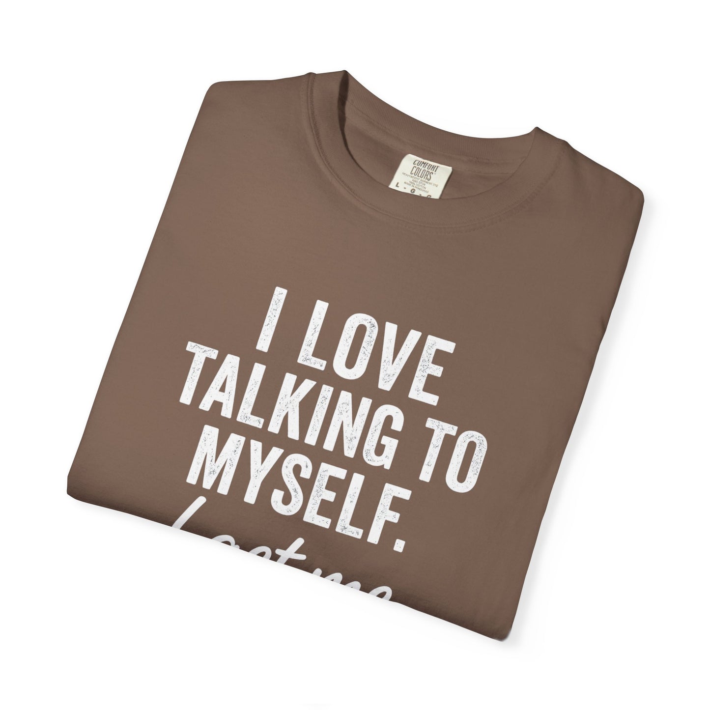 The I Get Me Tee - Funny Self-Talk T-Shirt