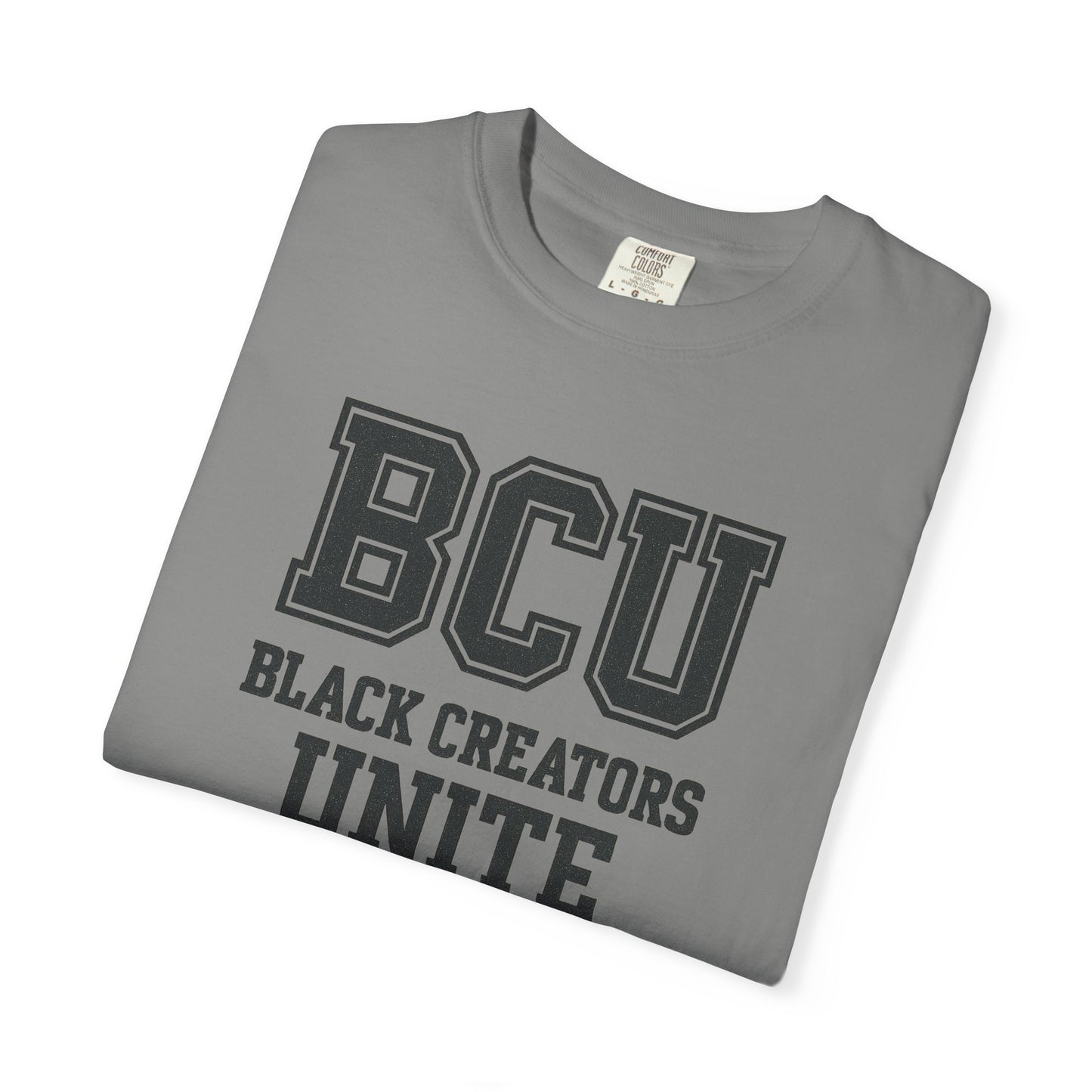 BCU - Black Creators Unite College Edition - Unisex Garment-Dyed T-shirt
