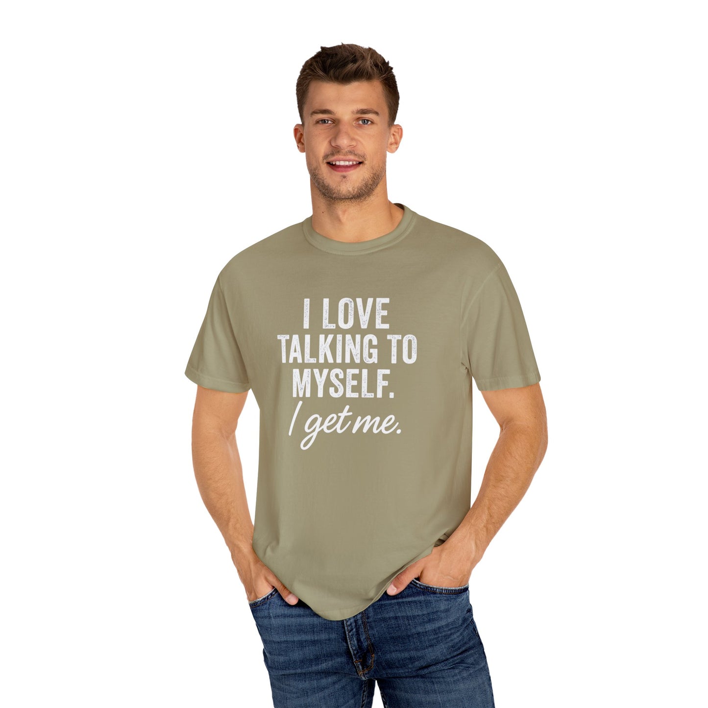 The I Get Me Tee - Funny Self-Talk T-Shirt