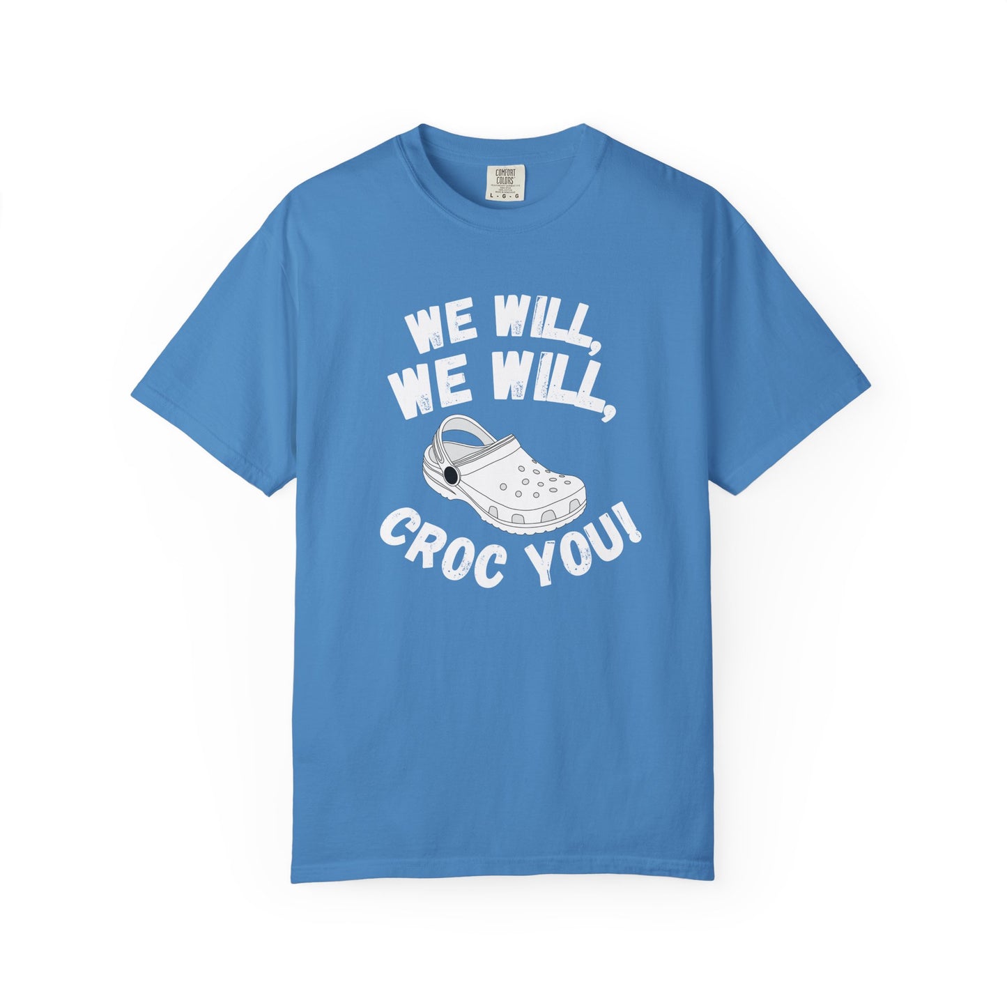 We Will, We Will Croc You Tee