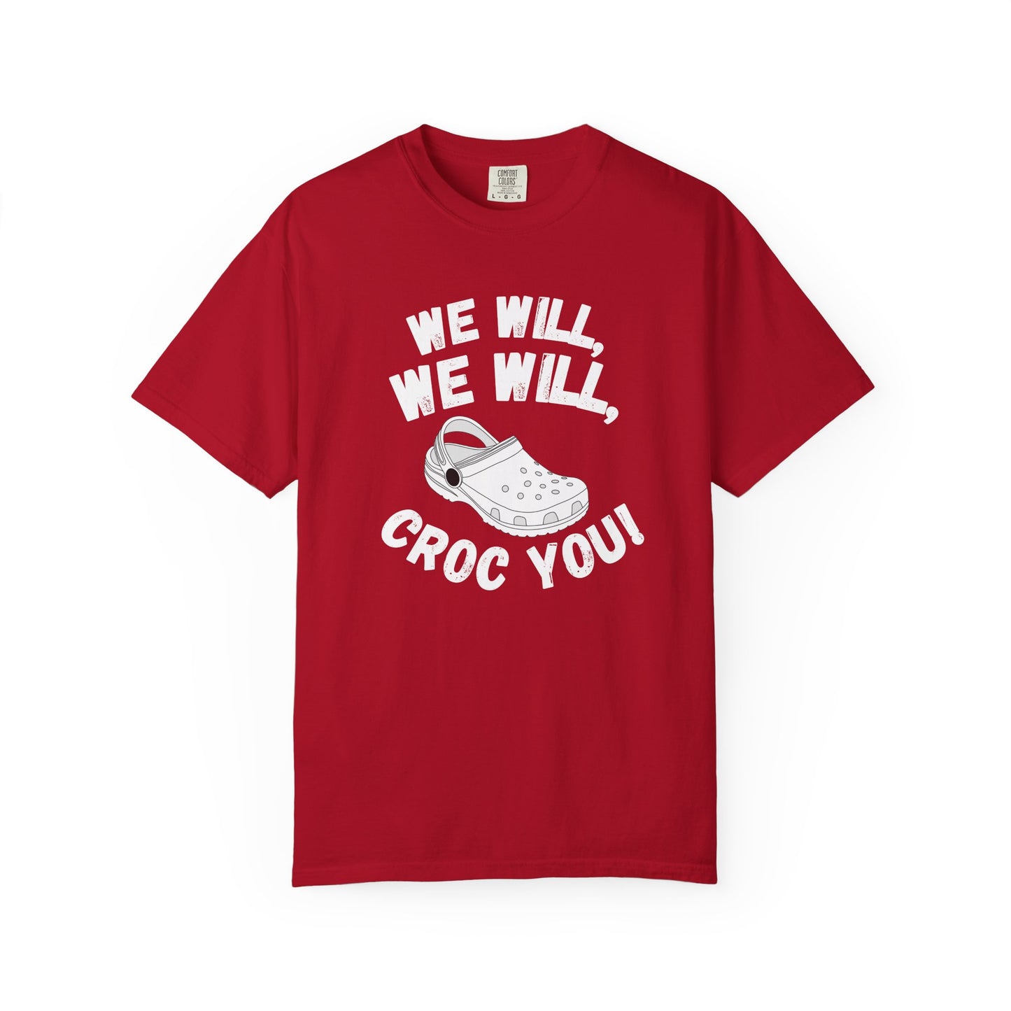 We Will, We Will Croc You Tee
