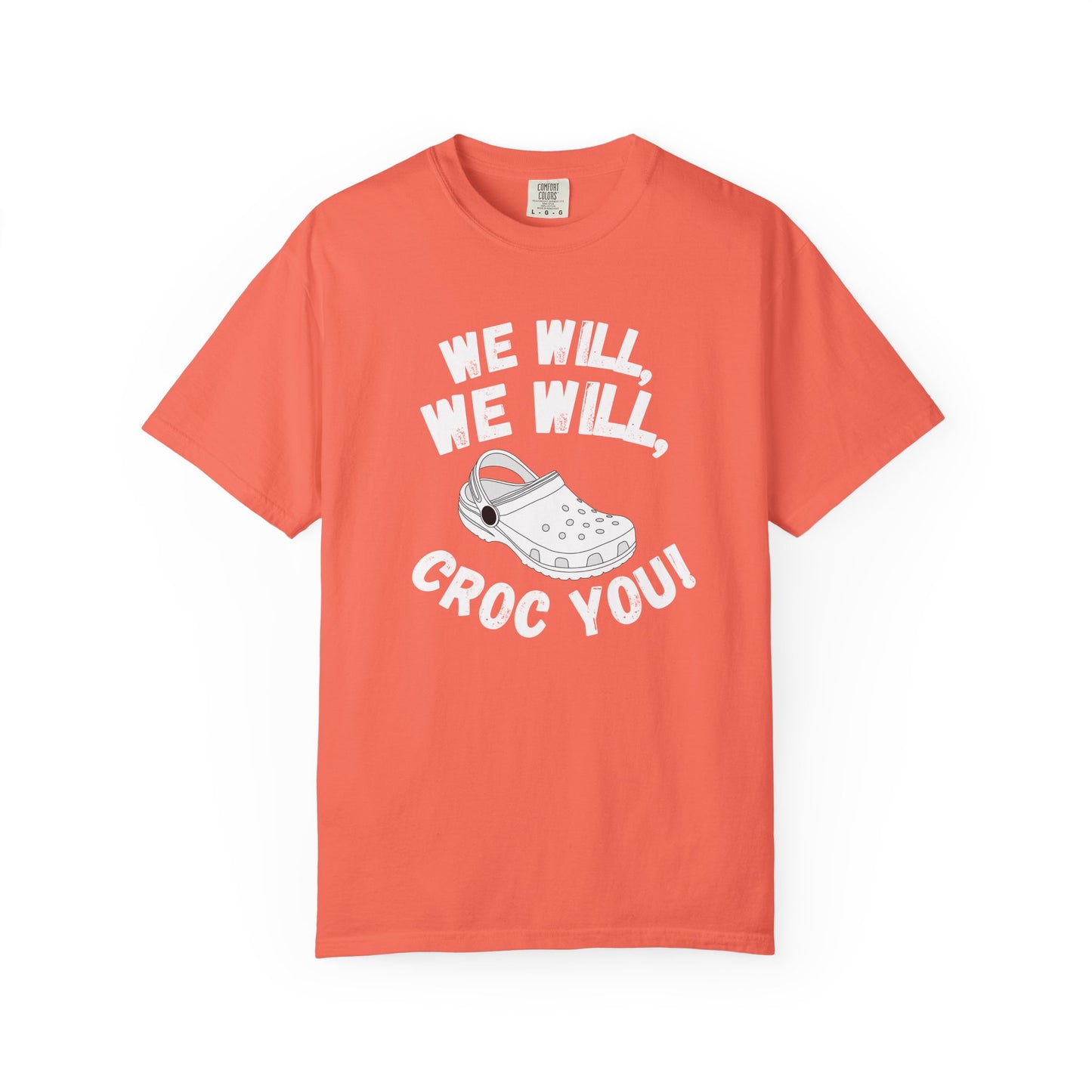 We Will, We Will Croc You Tee