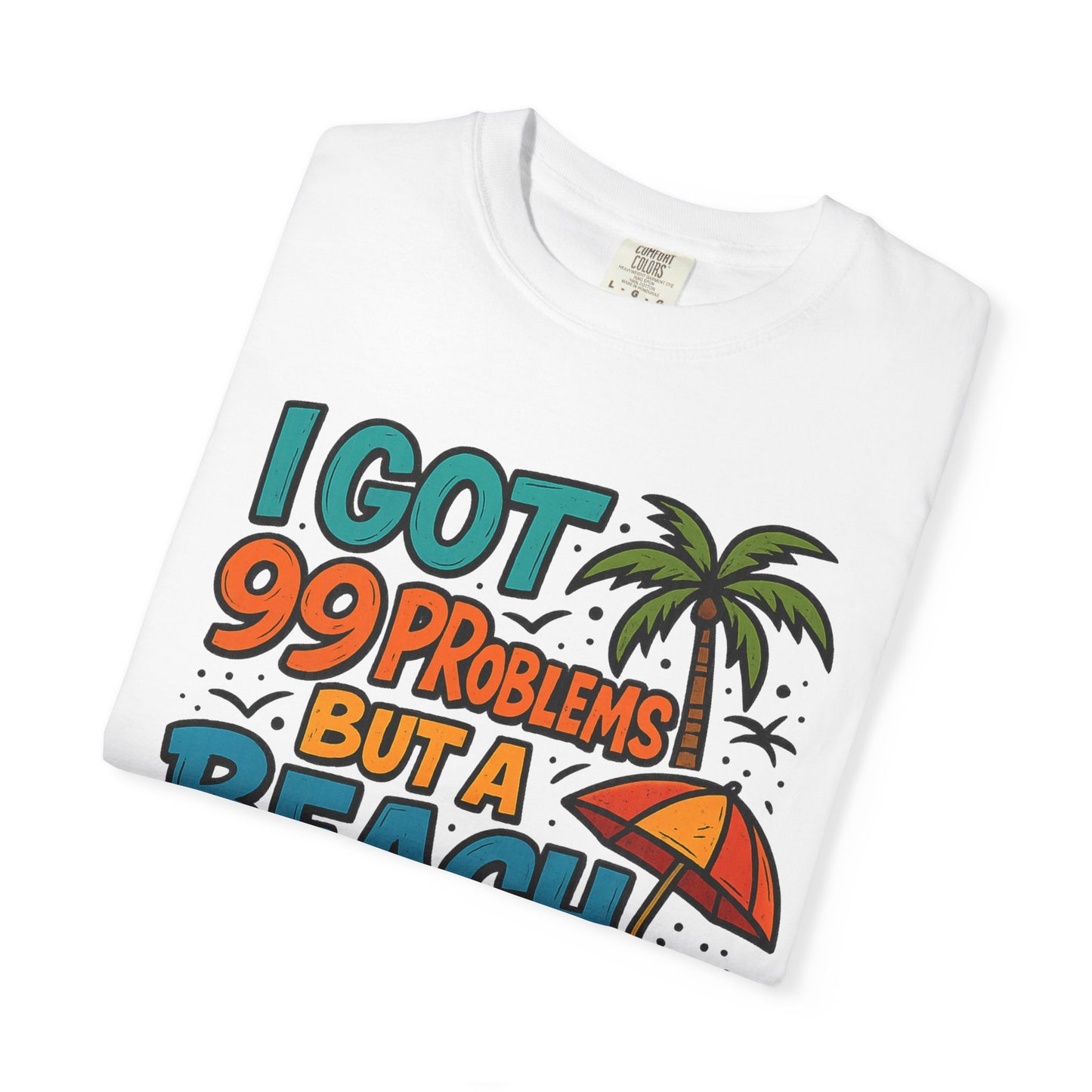 Beach Ain't No Probs Tee