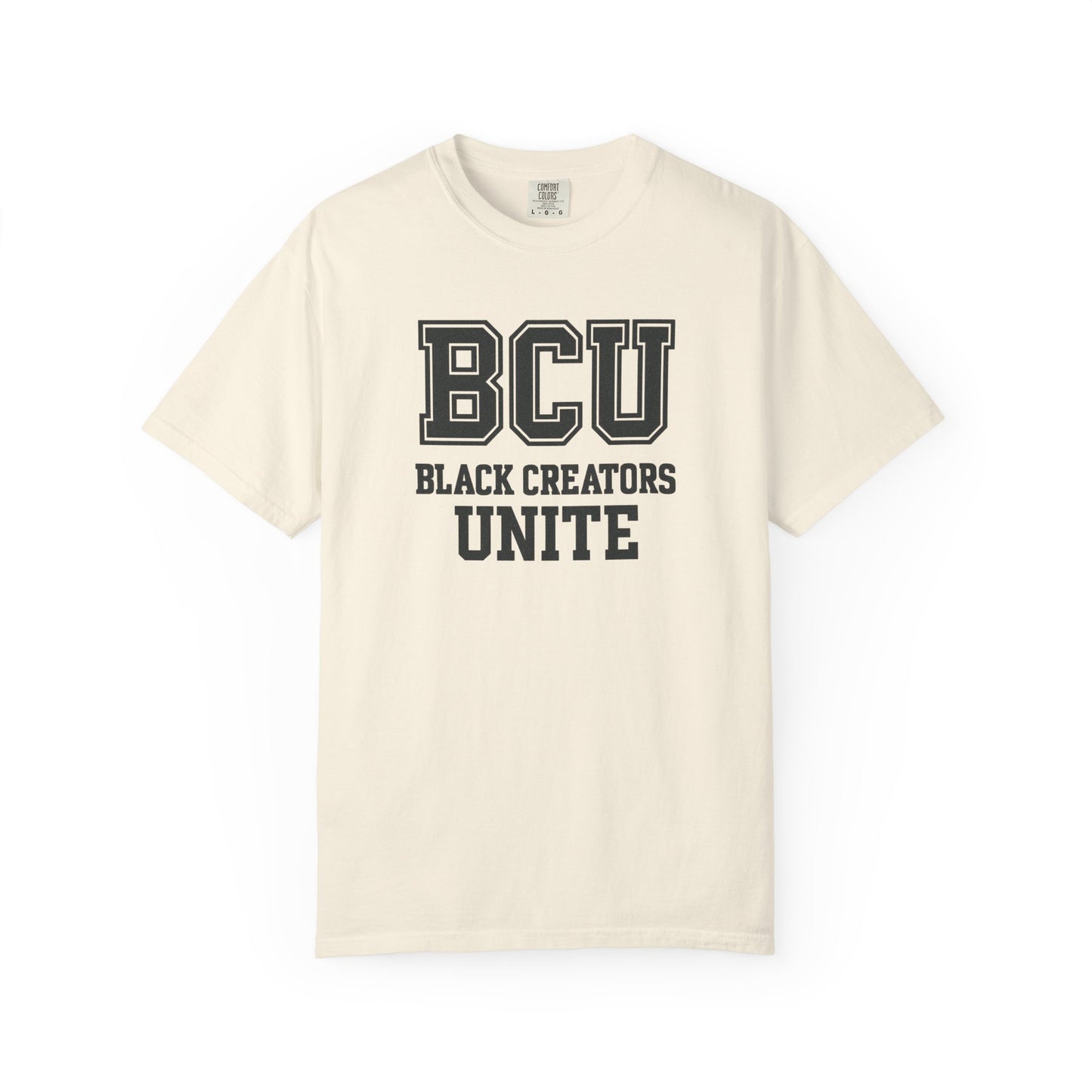 BCU - Black Creators Unite College Edition - Unisex Garment-Dyed T-shirt