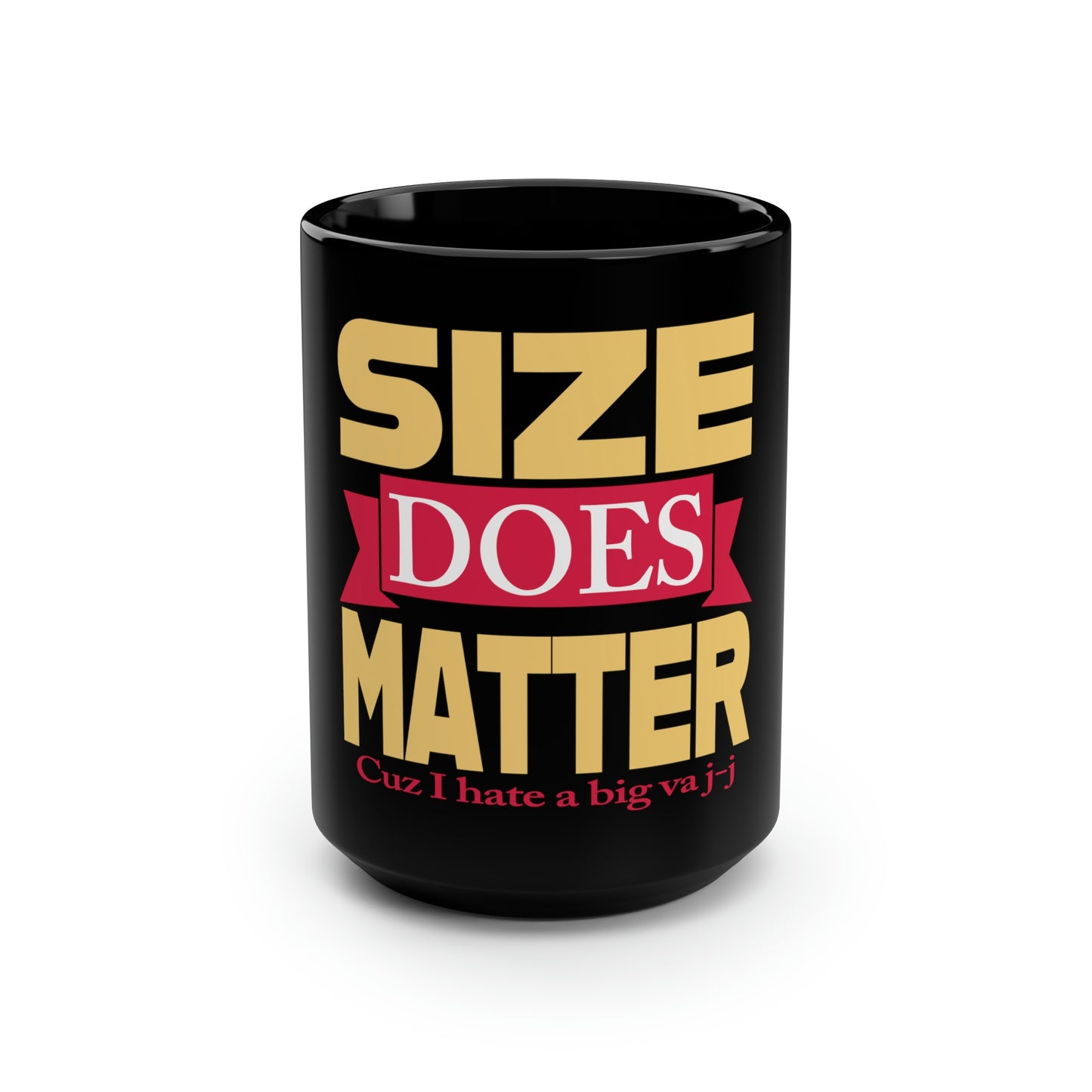 The Size Does Matter Black Mug