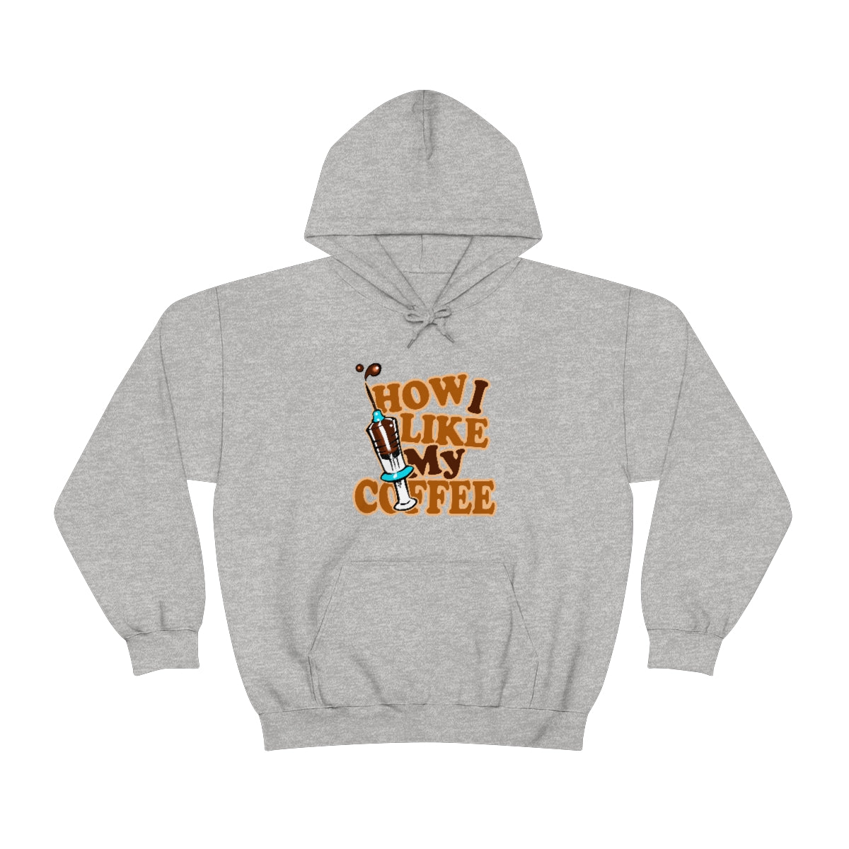 How I Like My Coffee Hoodie